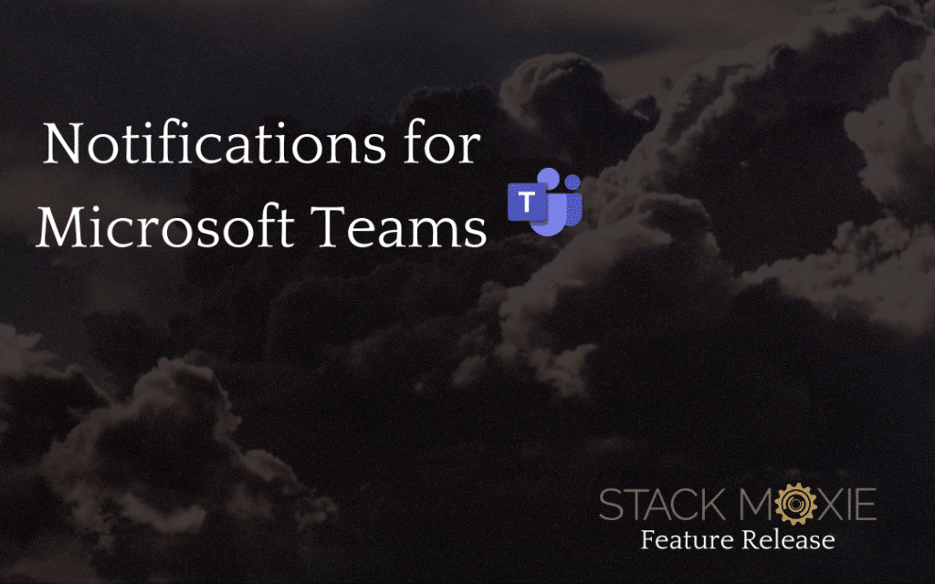 notifications for microsoft teams: feature release